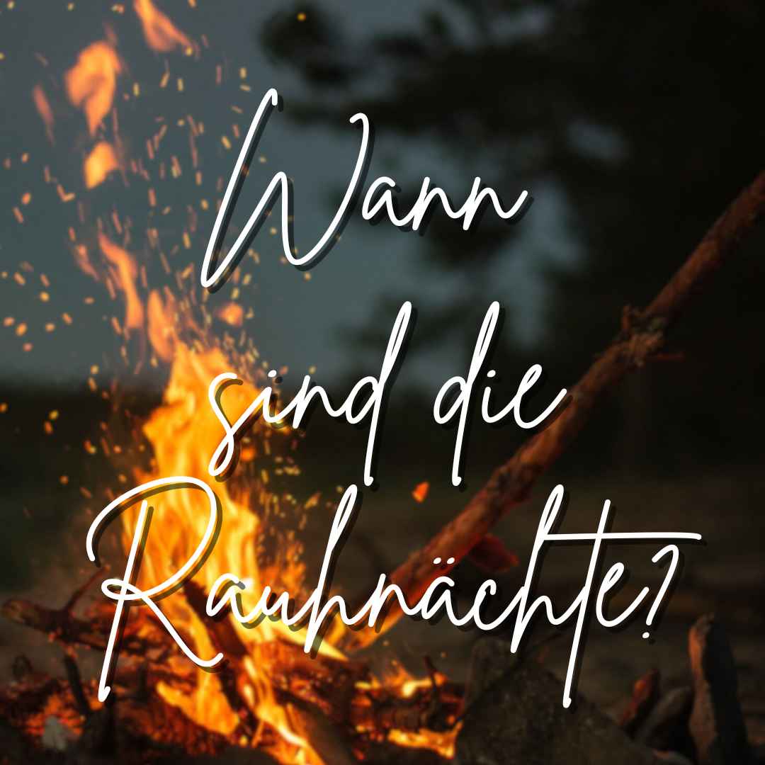 Wann sind die Rauhnächte Schriftzug auf Hintergrund mit Flamme von Herzrein